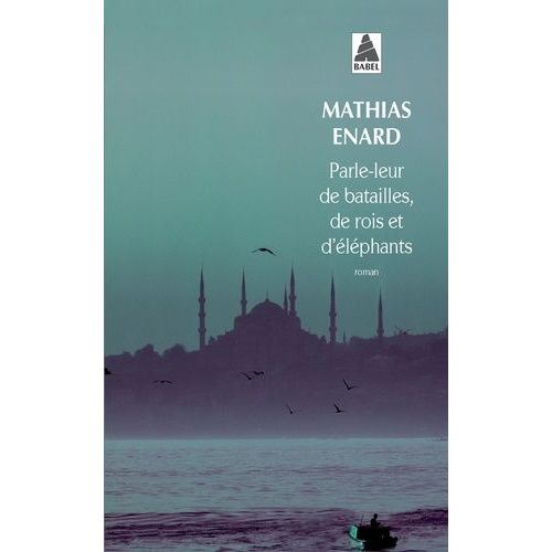Parle-Leur De Batailles, De Rois Et D'éléphants