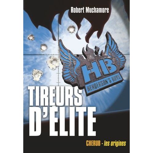 Henderson's Boys - Tome 6 - Tireurs D'élite