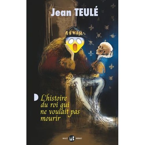 L'histoire Du Roi Qui Ne Voulait Pas Mourir