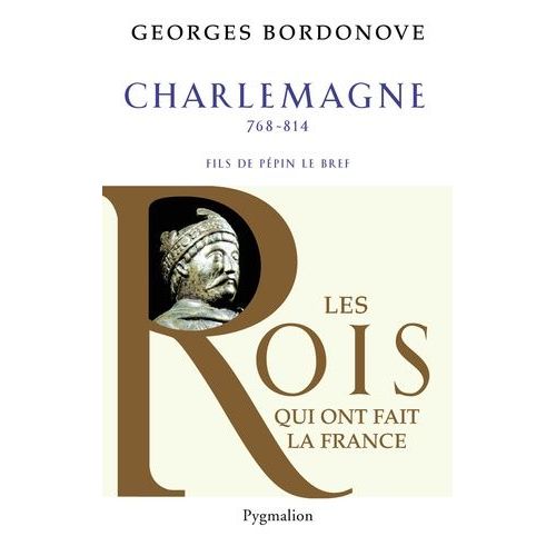Charlemagne - Empereur Et Roi