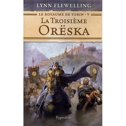 Le Royaume De Tobin - Tome 5 - La Troisième Orëska