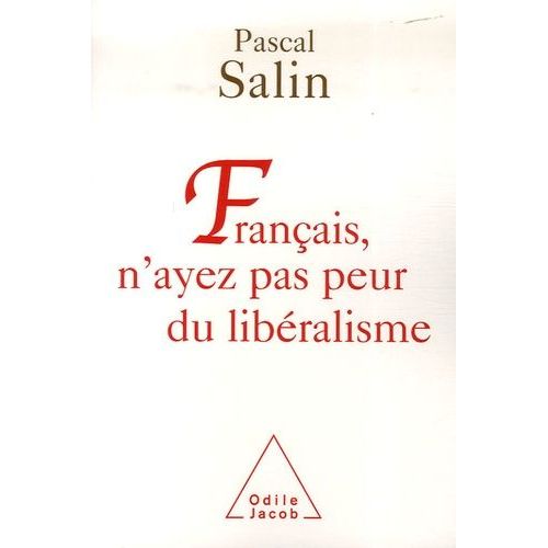 Français, N'ayez Pas Peur Du Libéralisme