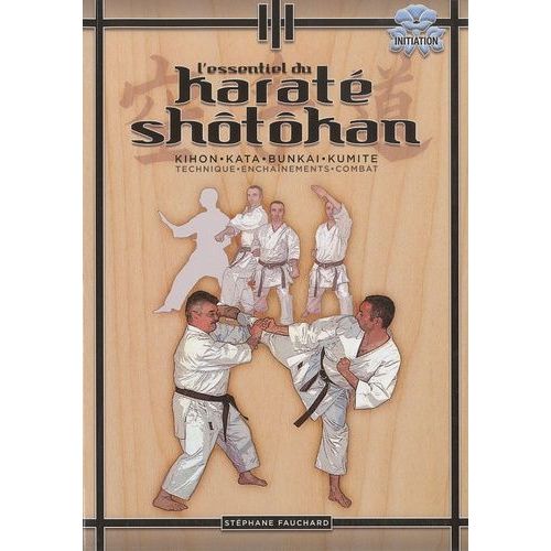 L'essentiel Du Karaté Shôtôkan