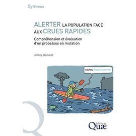 Alerter La Population Face Aux Crues Rapides En France - Compréhension Et Évaluation D'un Processus En Mutation