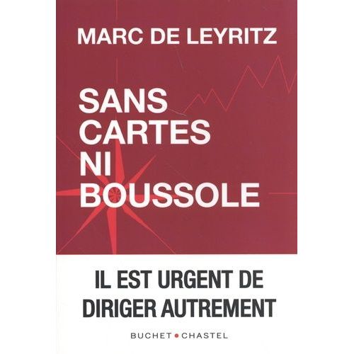 Sans Cartes Ni Boussole - Il Est Urgent De Diriger Autrement