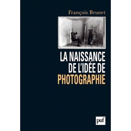 La Naissance De L'idée De Photographie