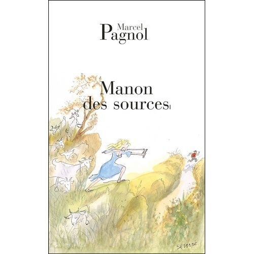 L'eau Des Collines - Tome 2 - Manon Des Sources