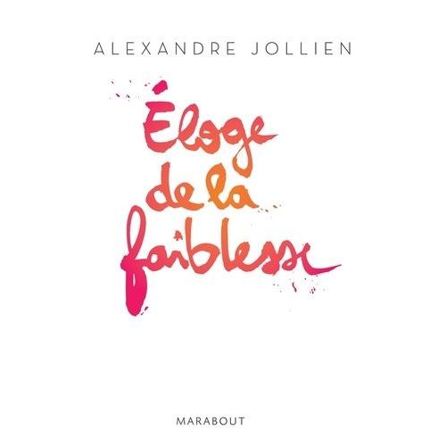 Eloge De La Faiblesse