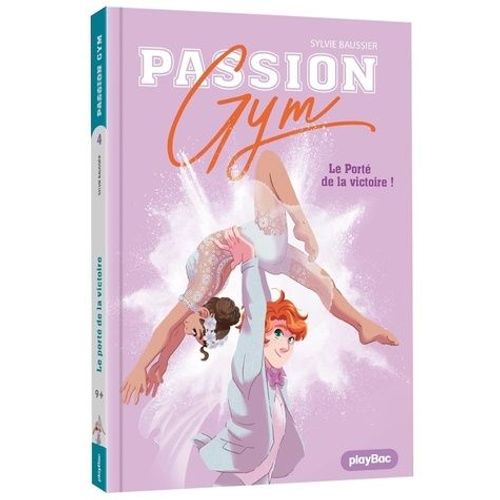 Passion Gym - Tome 5 - Le Porté De La Victoire
