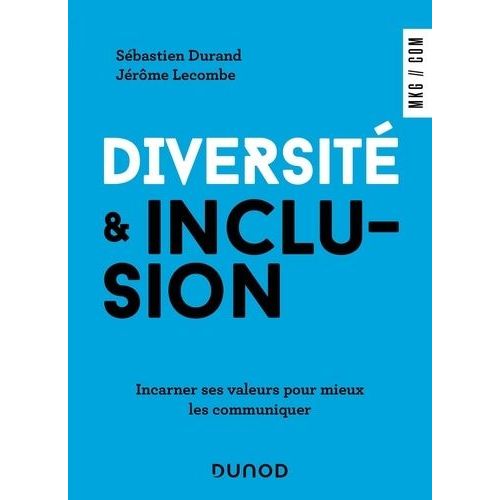Diversité & Inclusion - Incarner Ses Valeurs Pour Mieux Les Communiquer