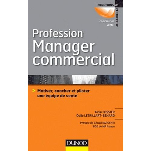 Profession Manager Commercial - Motiver, Coacher Et Piloter Une Équipe De Vente