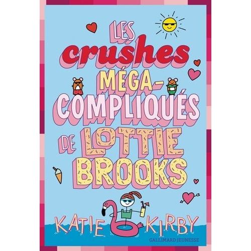 Lottie Brooks - Tome 3 - Les Crushes Méga-Compliqués De Lottie Brooks