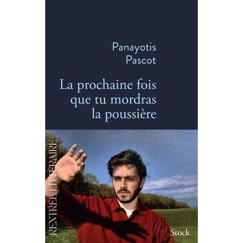 La Prochaine Fois Que Tu Mordras La Poussière