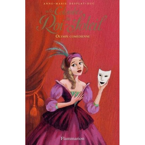 Les Colombes Du Roi-Soleil - Tome 9 - Olympe Comédienne