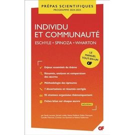 La Communauté Et L'individu - Eschyles, Les Sept Contre Thèbes Et Les Suppliantes - Spinoza, Traité Théologico-Politique (Préface Et Chapitre Xvi À Xx) - Wharton, Le Temps De L'innocence