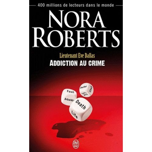 Lieutenant Eve Dallas - Tome 31 - Addiction Au Crime