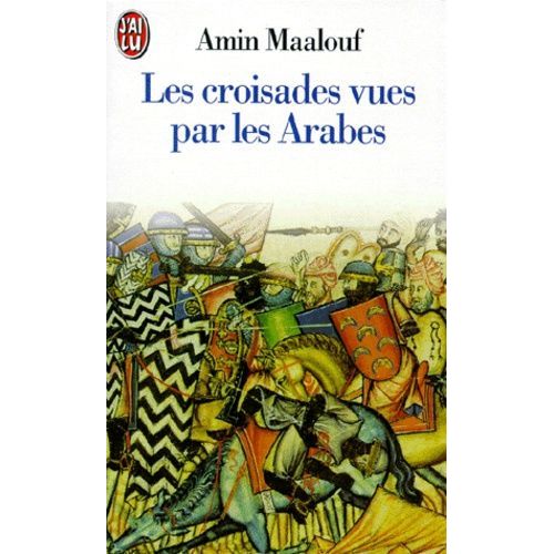 Les Croisades Vues Par Les Arabes