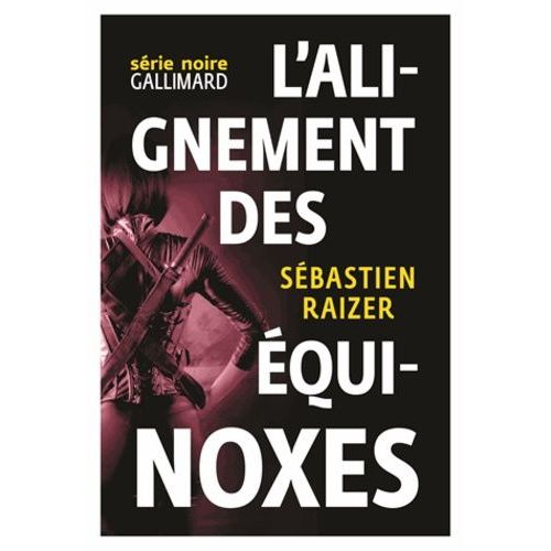 L'alignement Des Équinoxes - Tome 1