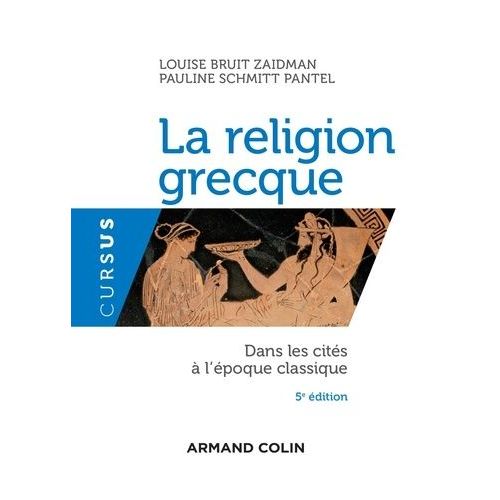 La Religion Grecque - Dans Les Cités À L'époque Classique