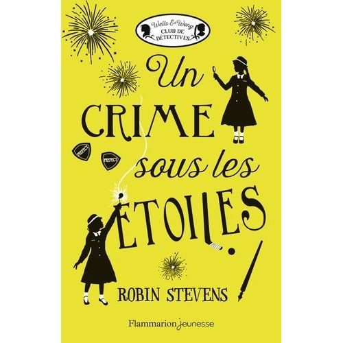 Wells & Wong, Club De Détectives - Un Crime Sous Les Étoiles