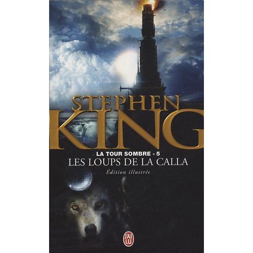 La Tour Sombre - Tome 5 - Les Loups De La Calla