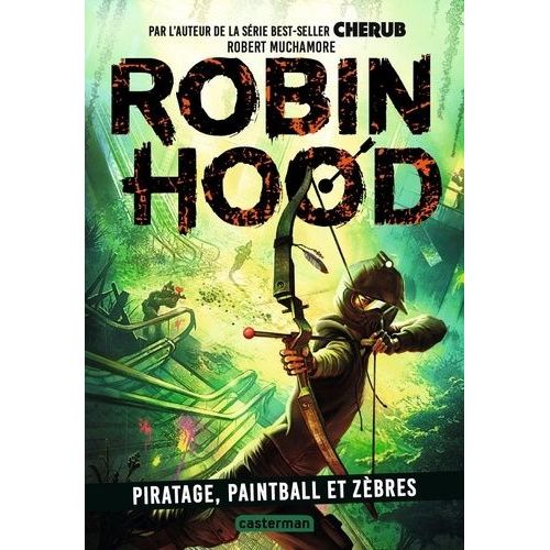 Robin Hood - Tome 2 - Piratage, Paintball Et Zèbres