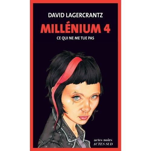 Millénium - Tome 4 - Ce Qui Ne Me Tue Pas