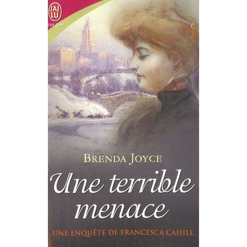 Une Enquête De Francesca Cahill - Tome 4 - Une Terrible Menace