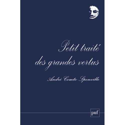 Petit Traité Des Grandes Vertus