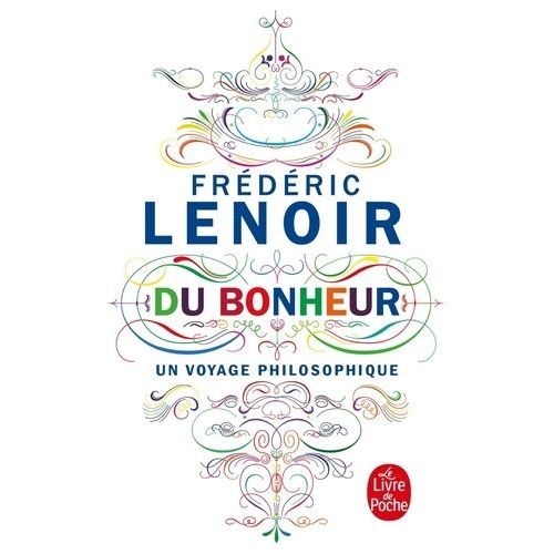 Du Bonheur - Un Voyage Philosophique