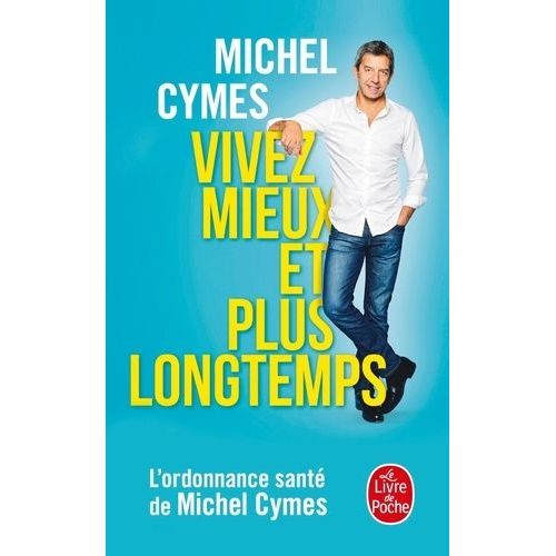 Vivez Mieux Et Plus Longtemps