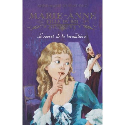 Marie-Anne, Fille Du Roi - Tome 3 - Le Secret De La Lavandière