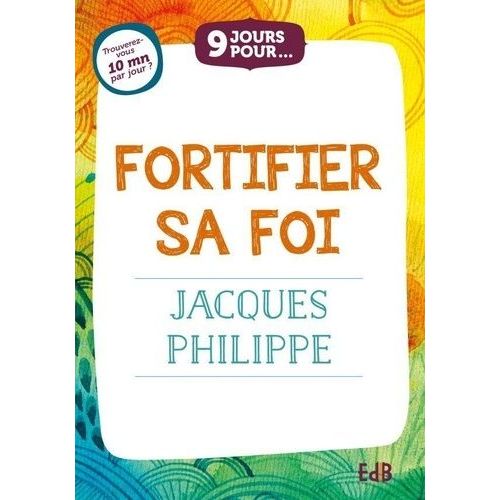 9 Jours Pour Fortifier Sa Foi