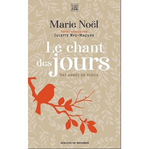 Le Chant Des Jours - Une Année En Poésie