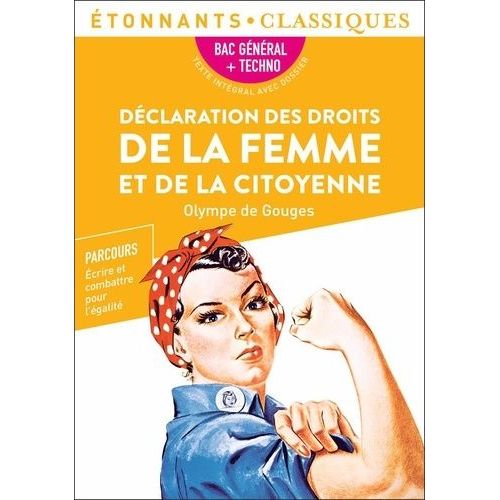 Déclaration Des Droits De La Femme Et De La Citoyenne - Bac 2024 1re Générale Et Technologiques - Parcours : Écrire Et Combattre Pour L?Égalité