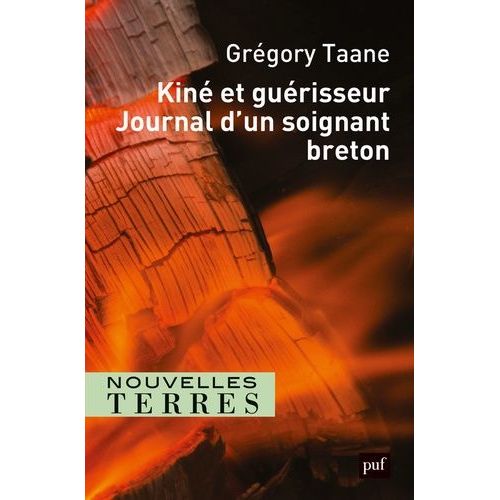 Kiné Et Guérisseur, Journal D'un Soignant Breton