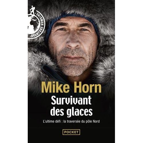 Survivant Des Glaces - L'ultime Challenge : La Traversée Du Pôle Nord
