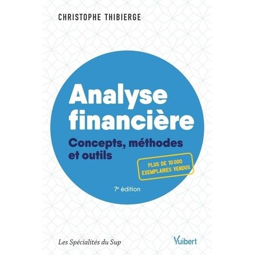 Analyse Financière - Concepts, Méthodes Et Outils