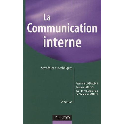 La Communication Interne - Stratégies Et Techniques