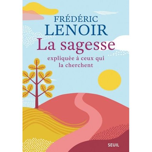 La Sagesse Expliquée À Ceux Qui La Cherchent