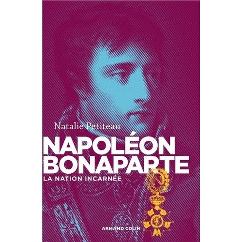 Napoléon Bonaparte - La Nation Incarnée