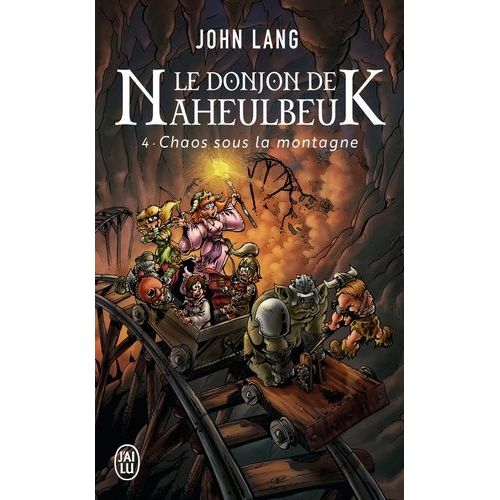 Le Donjon De Naheulbeuk - Tome 4 - Chaos Sous La Montagne