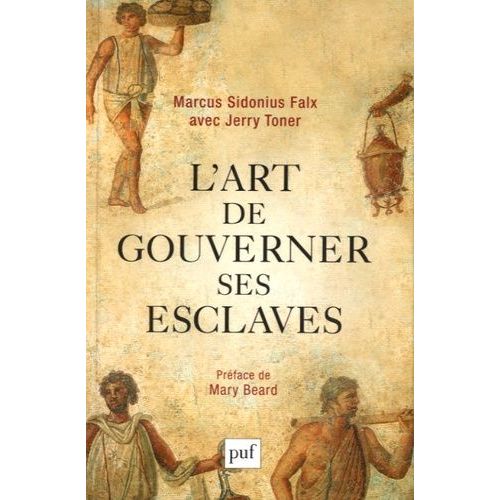 L'art De Gouverner Ses Esclaves