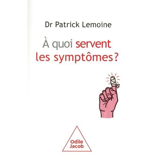 A Quoi Servent Les Symptômes ?