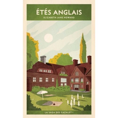La Saga Des Cazalet - Tome 1 - Etés Anglais