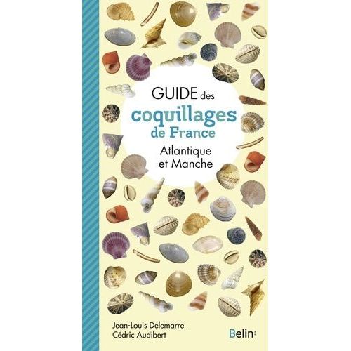 Guide Des Coquillages De France - Atlantique Et Manche