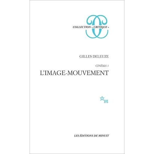 Cinéma - Tome 1, L'image-Mouvement