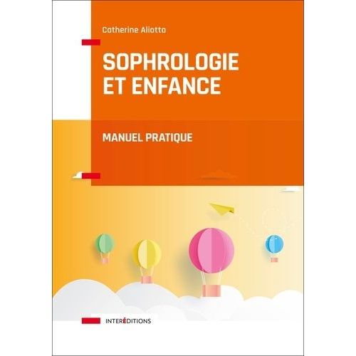 Sophrologie Et Enfance - Manuel Pratique