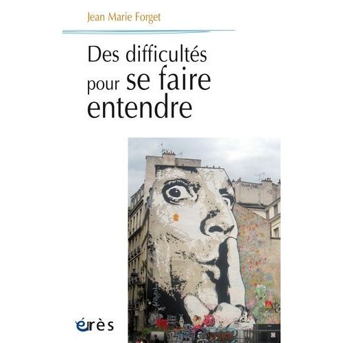 Des Difficultés Pour Se Faire Entendre