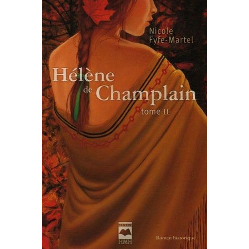 Hélène De Champlain - Tome 2 - L'érable Rouge